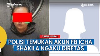 Fb Icha Shakila Dalang Video Asusila Ibu Muda Dan Anak Ditemukan Polisi, Ngaku Akun Diretas