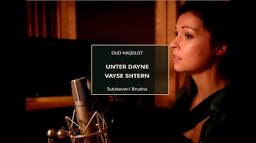 Unter dayne vayse shtern - Duo Haqolot
