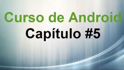 Curso de android 2018 | TextView y EditText