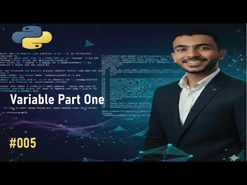 Variable Part One #005 - Learn Python in Arabic