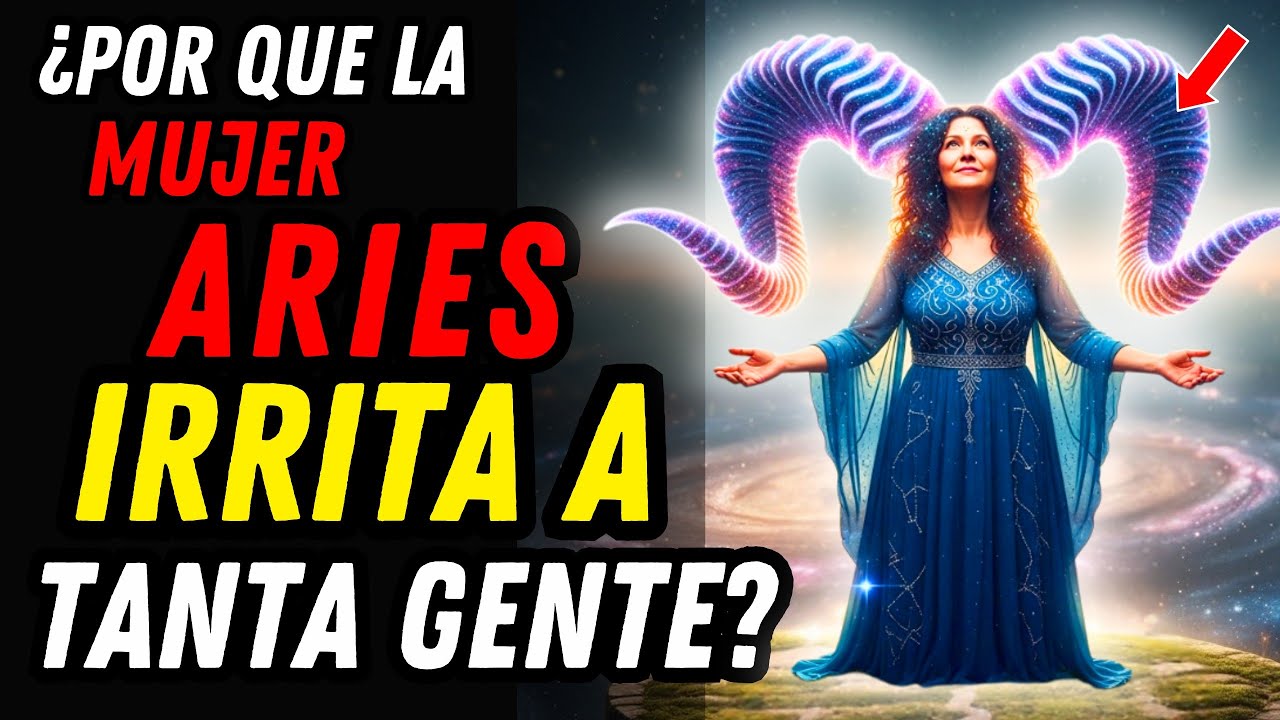 ¿POR QUÉ ENVIDIAN TANTO A LA MUJER ARIES? ♈💥 15 Razones Que Muchos Callan por Miedo 🐏