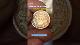 #5rupee error coin 1997 hydrabad mint xf condition.Broad strike error and reeded edge.Error coin.👍