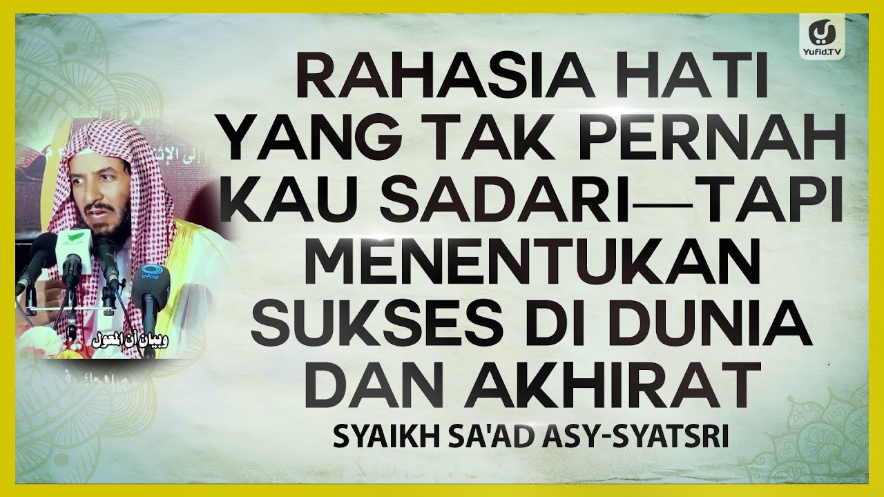 Rahasia Hati yang Tak Pernah Kau Sadari - Tapi Menentukan Sukses di Dunia dan Akhirat