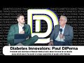 Diabetes Innovators 02- Paul DiPerna, Modular Medical