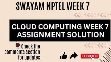 Nptel cloud computing week 7 assignment solutions #nptel #nptelquiz #nptelanswers #swayamsolutions