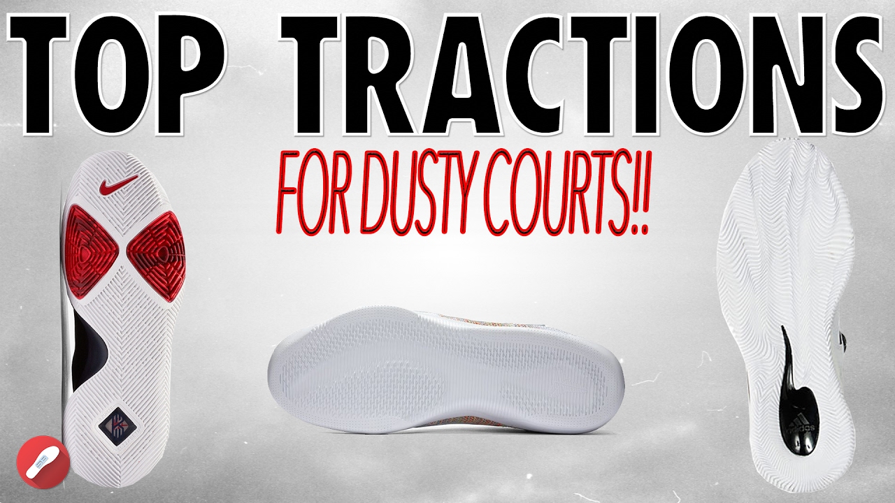 best traction basketball shoes for dusty courts