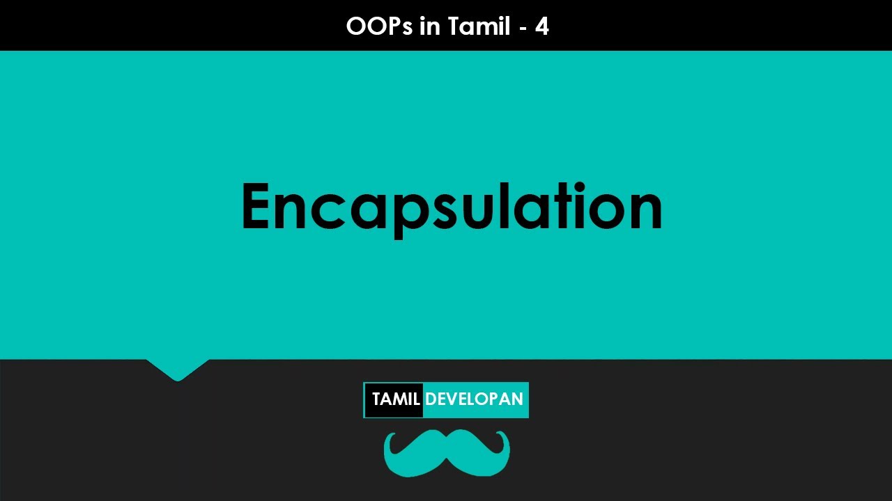 OOPs in Tamil 4 - Encapsulation - YouTube