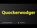 How to pronounce quockerwodger