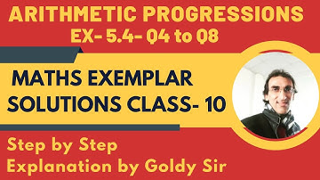 ARITHMETIC PROGRESSIONS- EX-5.4- Q4 to Q8- NCERT EXEMPLAR MATHS SOLUTIONS