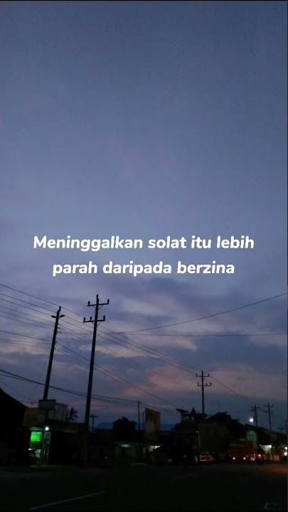 yang lebih parah dari ninggalin sholat || story WhatsApp