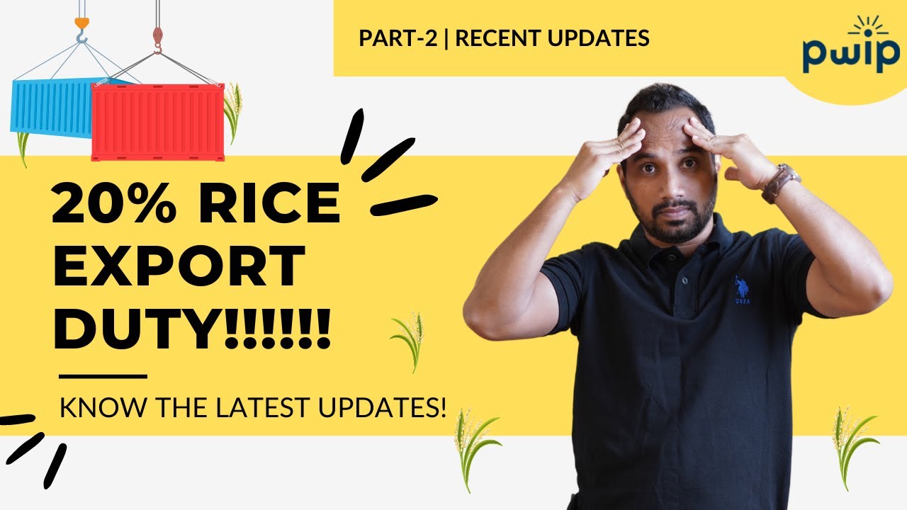 Latest Update on 20% Rice Export Duty | How to Tackle this Situation?