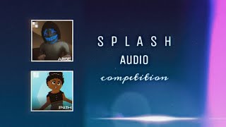 Splash Music | Arise x Path by Milaaa_Z (Custom Audio Comp)