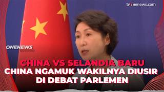 China Ngamuk Setelah Adu Mulut dengan Selandia Baru di Sidang Parlemen | OneNews Update