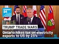 Ontario slaps 25% tax increase on electricity exports to US in response to Trump's trade war