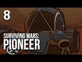 Surviving Mars: Pioneer [Episode 8] I Can Finally Craft The ROVER!!!