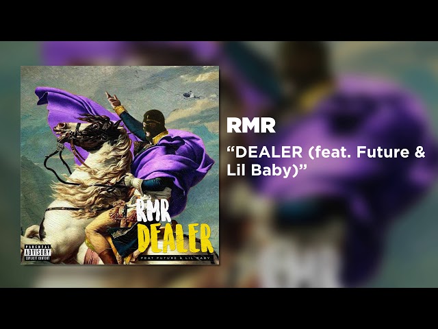 RMR - DEALER (feat. Future u0026 Lil Baby) [Official Audio] class=