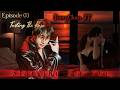 Starving For You [Tasting The Rain] Episode 03 | BangChan FF