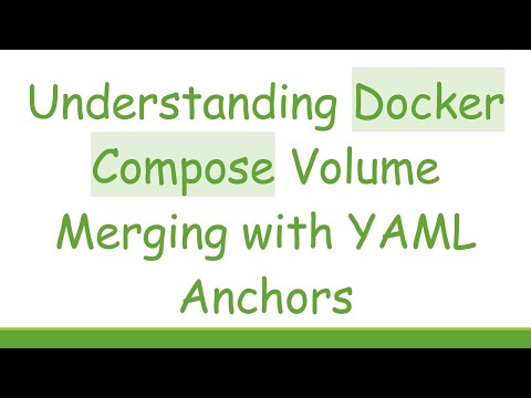 Understanding Docker Compose Volume Merging with YAML Anchors