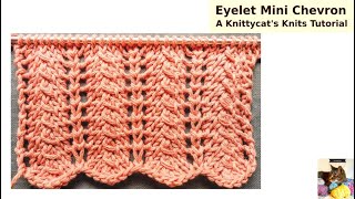 Eyelet Mini Chevron Stitch: a Knittycat's Knits Tutorial