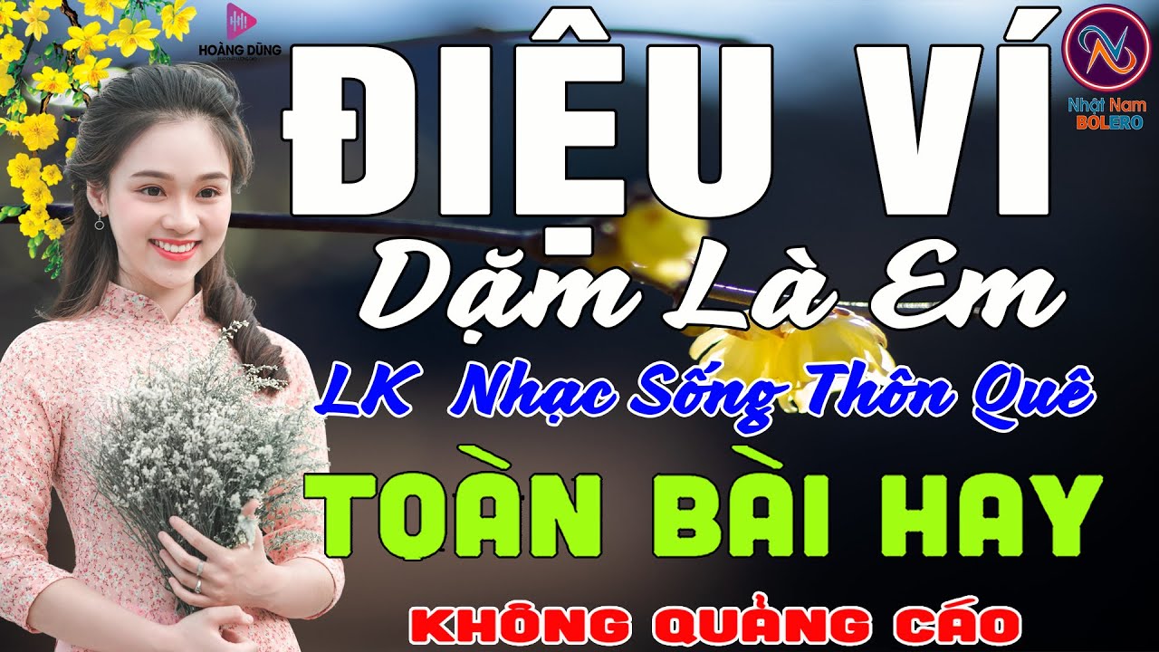 ĐIỆU VÍ Dặm Là Em❤LK Nhạc Sống Thôn Quê Không Quảng Cáo❤TOÀN BÀI HAY NHẤT Phê Mãn Nhãn Sởn Hết Da Gà