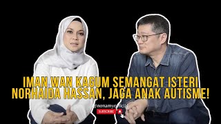 Lensa Nona: Iman Wan Kagum Semangat Isteri Norhaida Hassan, Jaga Anak Autisme!