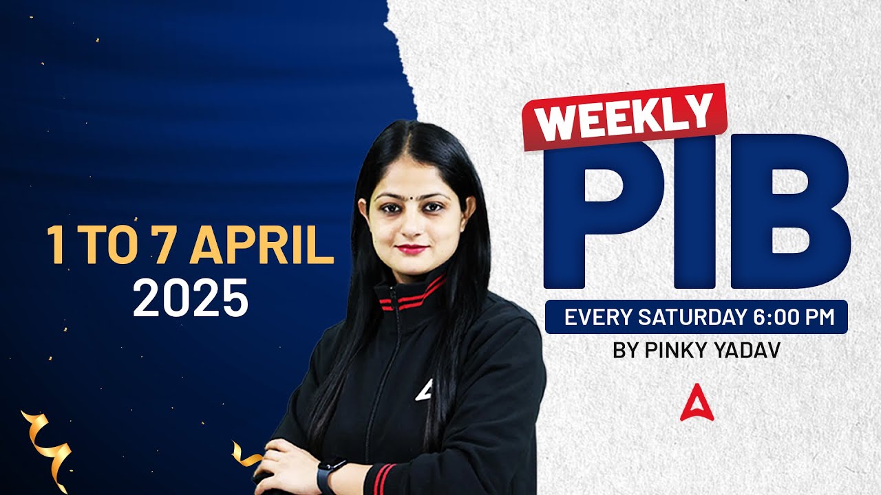 1-7 April 2025 | Weekly PIB Analysis | Every Saturday At 6:00 PM | By Pinky Yadav