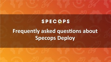 Frequently asked questions about Specops Deploy