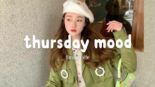 Thursday Mood 🍀 Chill Vibes ~ English songs music mix | The Daily Vibe