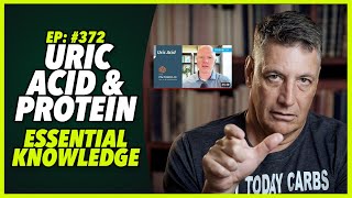Ep:372 URIC ACID AND PROTEIN – ESSENTIAL KNOWLEDGE