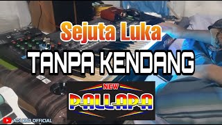 Sejuta Luka [ TANPA KENDANG ] versi New Pallapa KORG PA Series