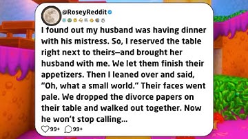 I found out my husband was having dinner with his mistress. So, I reserved the table right next...