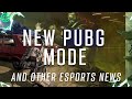 NEW PUBG Mode, Apex Legends Season 16 leaks &amp; Other Esports News!