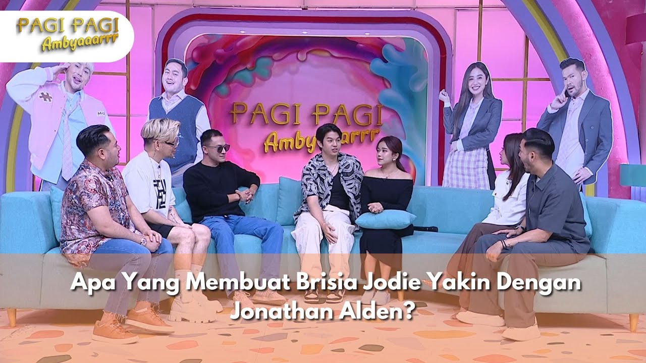 Apa Yang Membuat Brisia Jodie Yakin Dengan Jonathan Alden - PAGI PAGI AMBYAR (9/9/24) P2