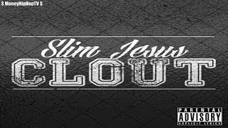 Slim Jesus - Clout