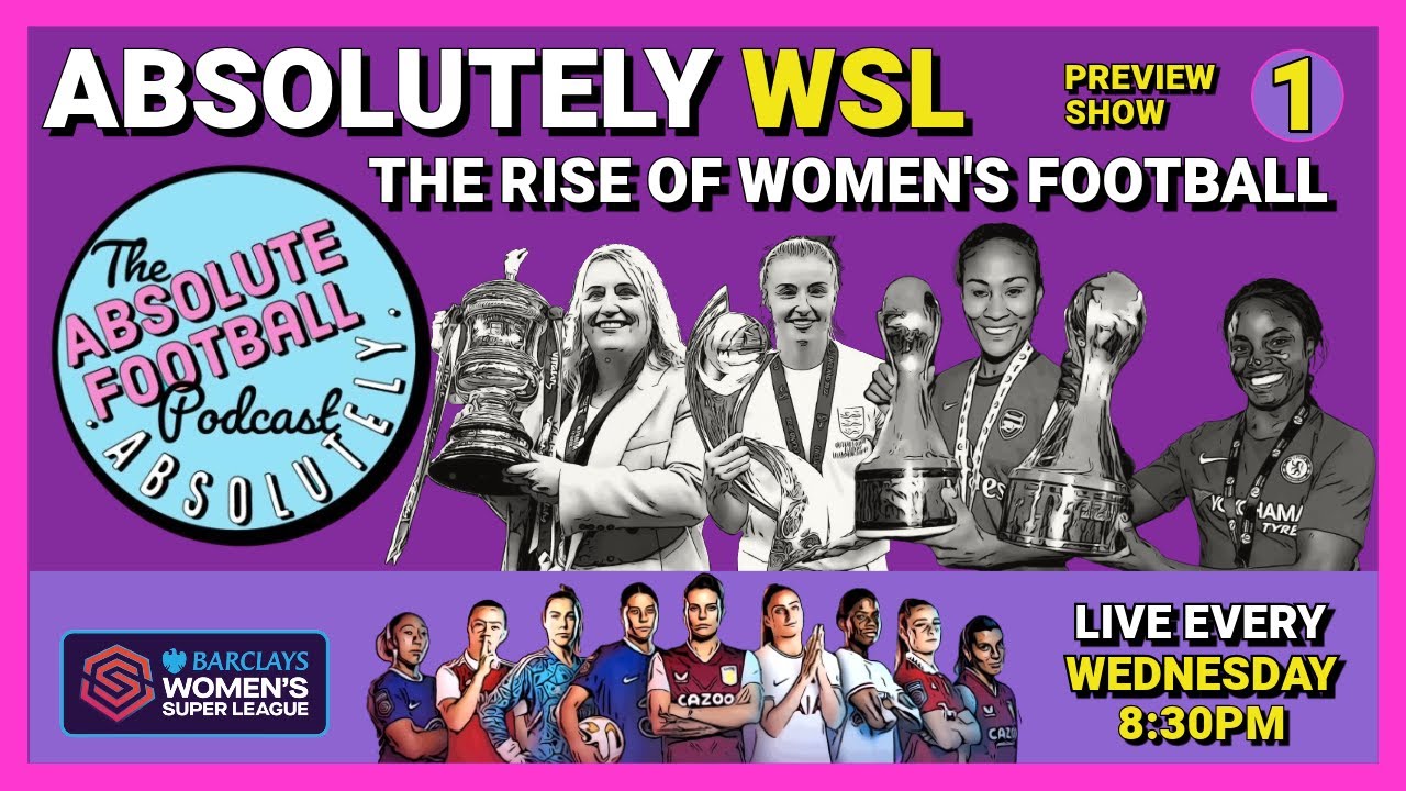 Absolutely WSL Preview Show The Rise of Women's Football YouTube
