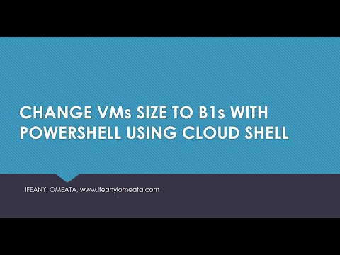 AZURE ADMINISTRATOR AZ-104: 22-CHANGE VMs SIZE TO B1s WITH POWERSHELL USING CLOUD SHELL
