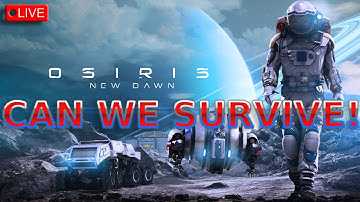 Osiris: New Dawn First Time Playing - 🔴 LIVE