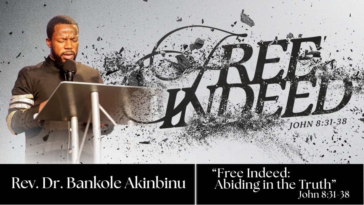 Abiding in the Word and Knowing the Truth | Rev. Dr. Bankole Akinbinu | 1.18.2026 |10:00 AM