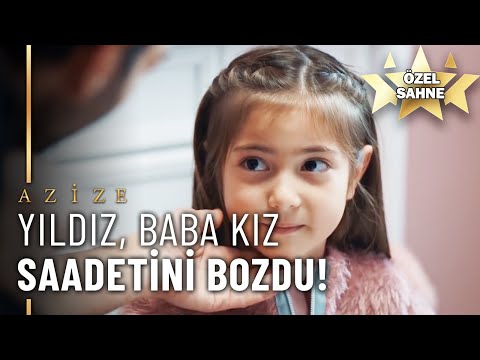 Yıldız, Balkan ile Selin'in Baba Kız Saadetini Bozdu! - Azize Özel Klip