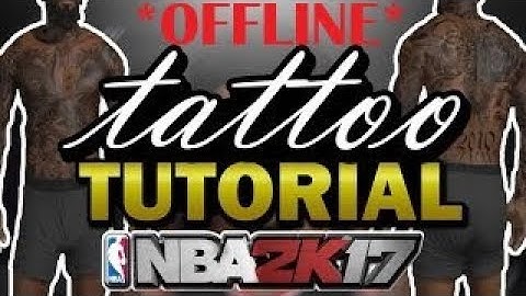 Nba2k17 My Player Multiple Tattoos Offline Tutorial *Limnono