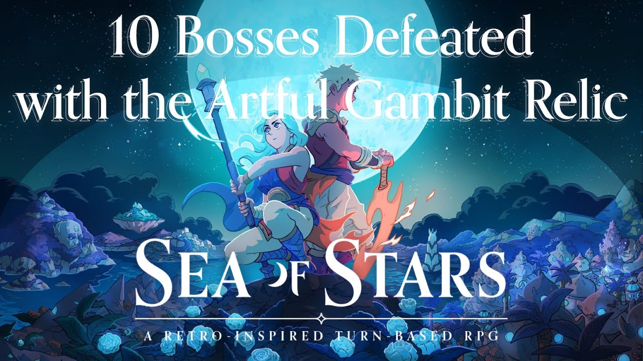 Sea of Stars - 10 Bosses Defeated with the Artful Gambit Relic (What a  technique! Trophy Guide) 