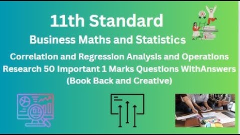TN 11th Business Maths and Statistics Correlation and Regression Analysis and Operations Research