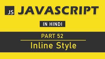 JavaScript Tutorial in Hindi for Beginners [Part 52] - Change Inline Style in JavaScript