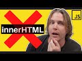 DO NOT use innerHTML - 2 BIG Reasons Why | Javascript Optimization Tips