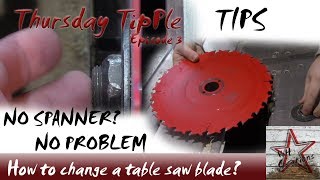 How To Change A Saw Blade On A Table Saw | Without The Spanner