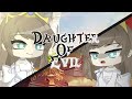 Daughter of Evil ♪ // Gacha Club Music Video \\ (Read desc)