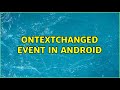 onTextChanged event in Android