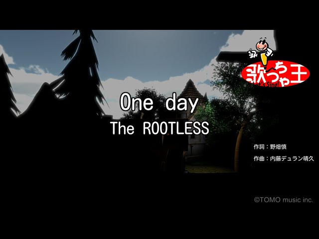 カラオケ One Day The Rootless Youtube