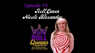 Episode #2 - Roll Queen Nicole Alexander