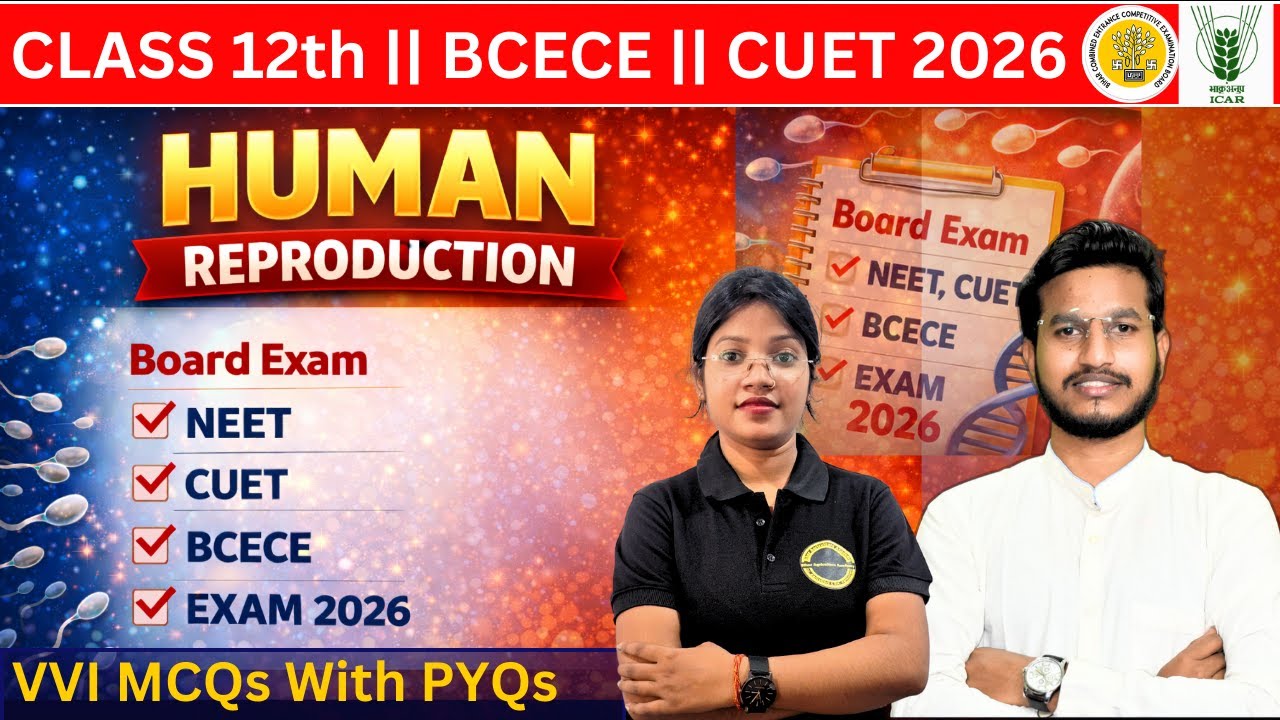 HUMAN REPRODUCTION Part 2🔥 | MCQ Marathon | NEET • CUET • BCECE • Board Exam 2026 || MCQS & PYQs ||